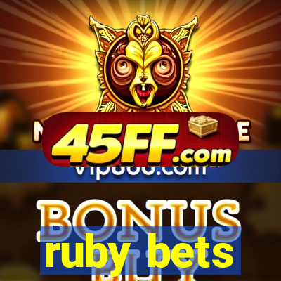 ruby bets